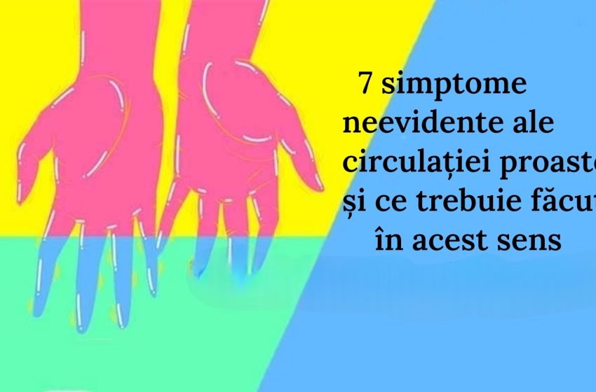  7 simptome neevidente ale circulației proaste și ce trebuie făcut în acest sens