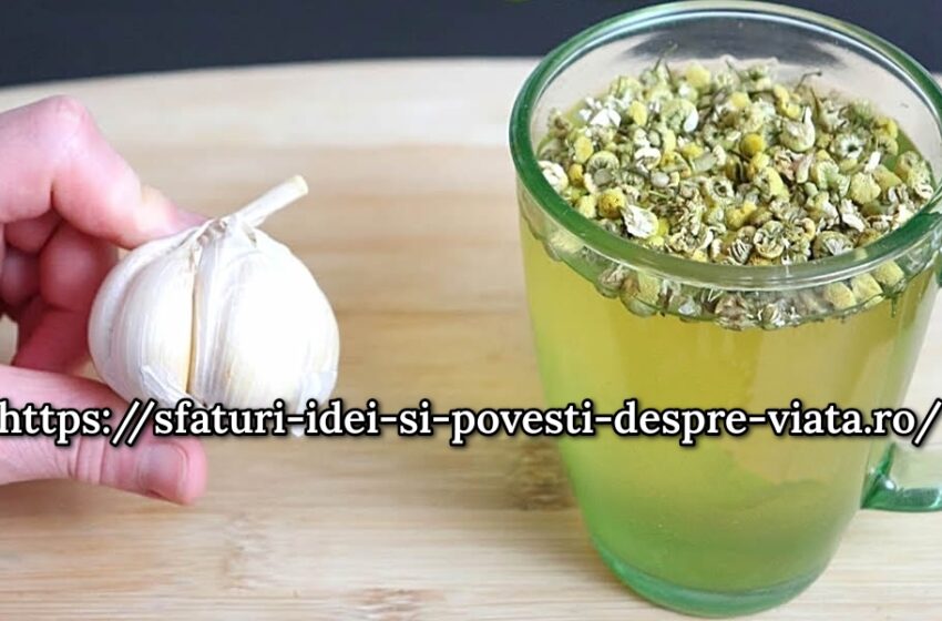  Ceai de usturoi cu musetel: imbunatateste sanatatea inimii, imunitatea si ajuta digestia
