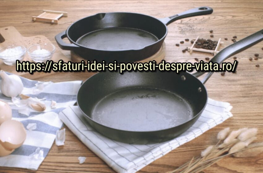 Cum să cureți rapid tigaile și să le faci ca noi