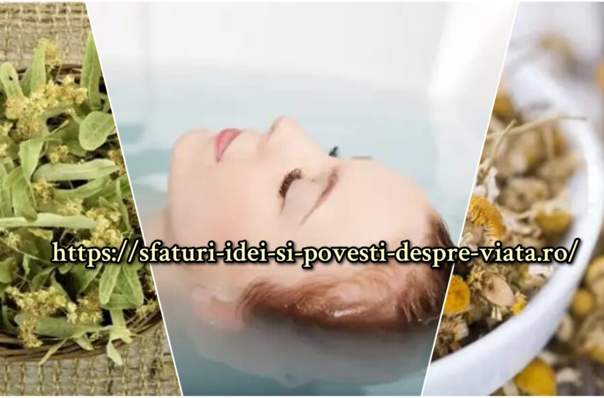  Stres, oboseală, dureri musculare – 5 băi cu ierburi medicinale.
